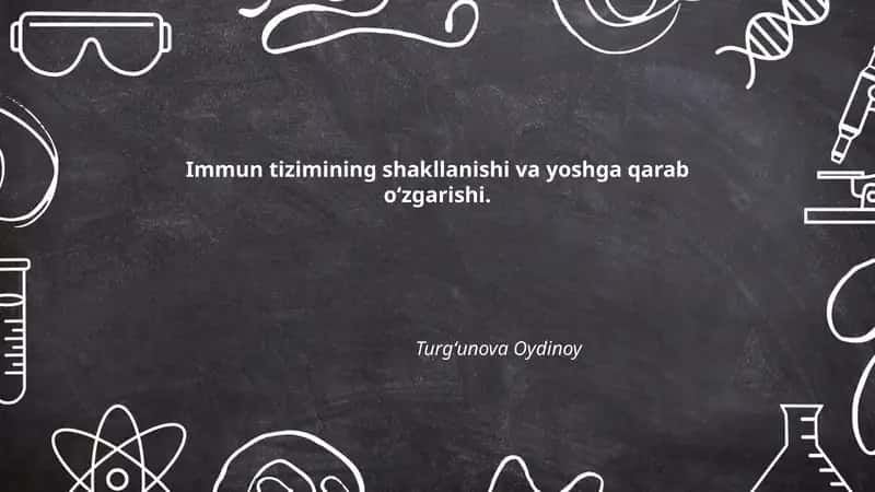 Immun tizimining shakllanishi va yoshga qarab oʻzgarishi