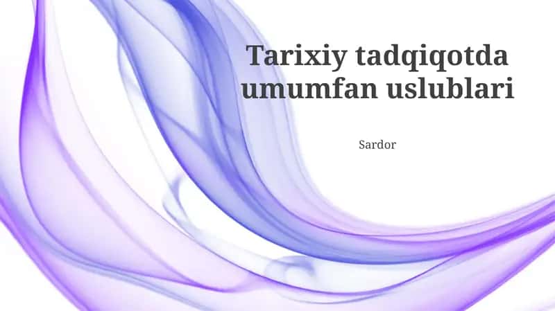Tarixiy tadqiqotda umumfan uslublari