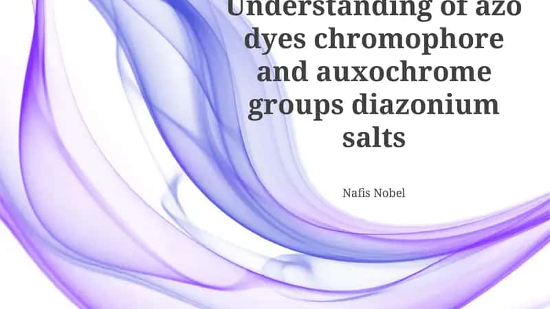 Understanding of azo dyes chromophore and auxochrome groups diazonium salts