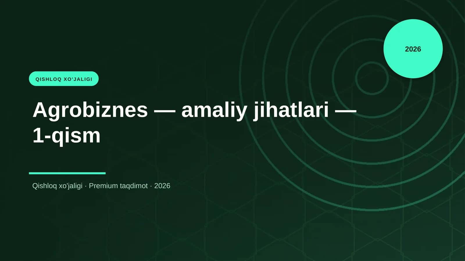 Agrobiznes — amaliy jihatlari — 1-qism