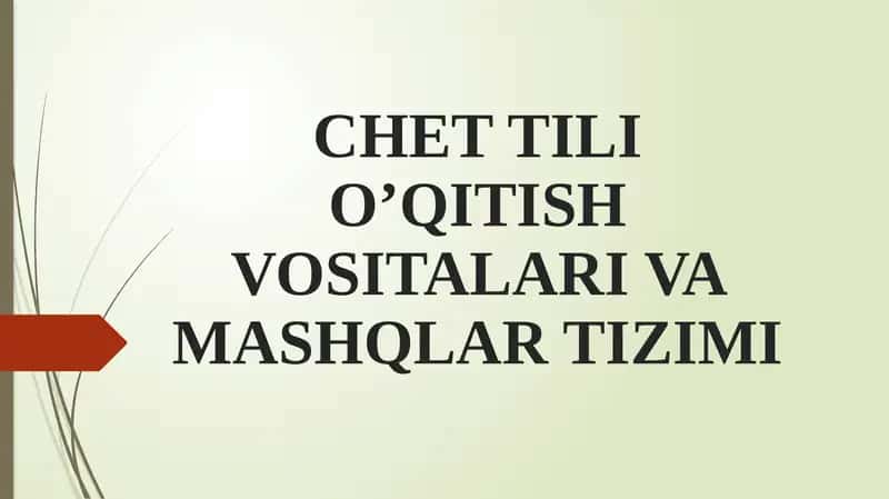 CHET TILI O’QITISH VOSITALARI VA MASHQLAR TIZIMI