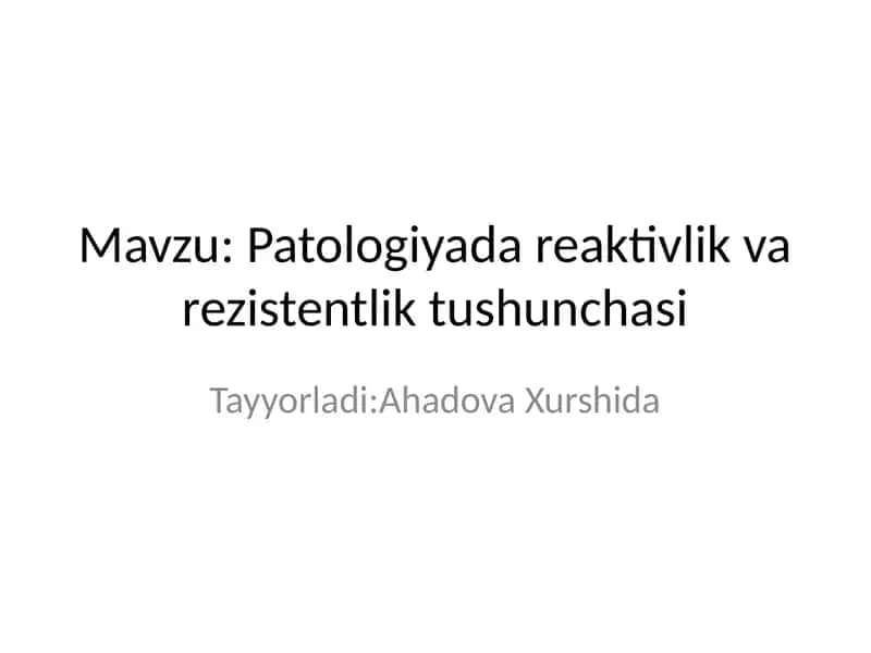 Patologiyada reaktivlik va rezistentlik tushunchasi