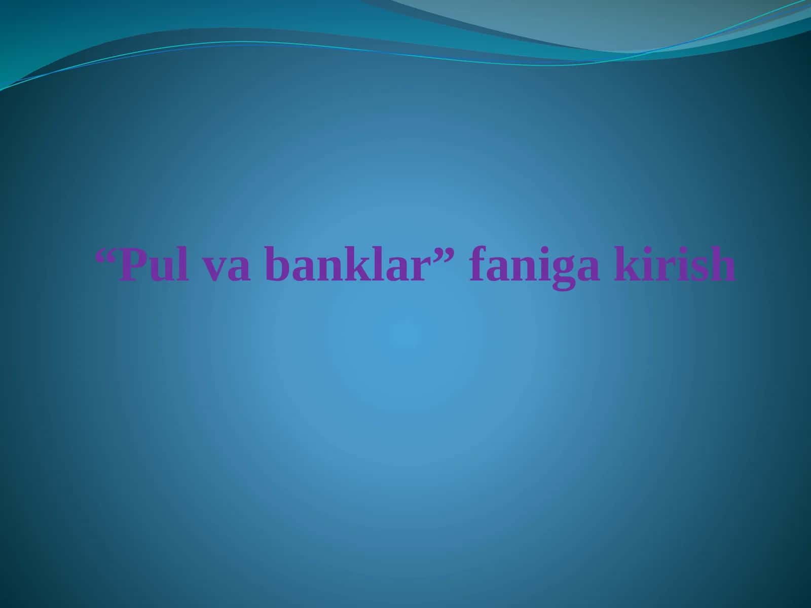 Pul va banklar