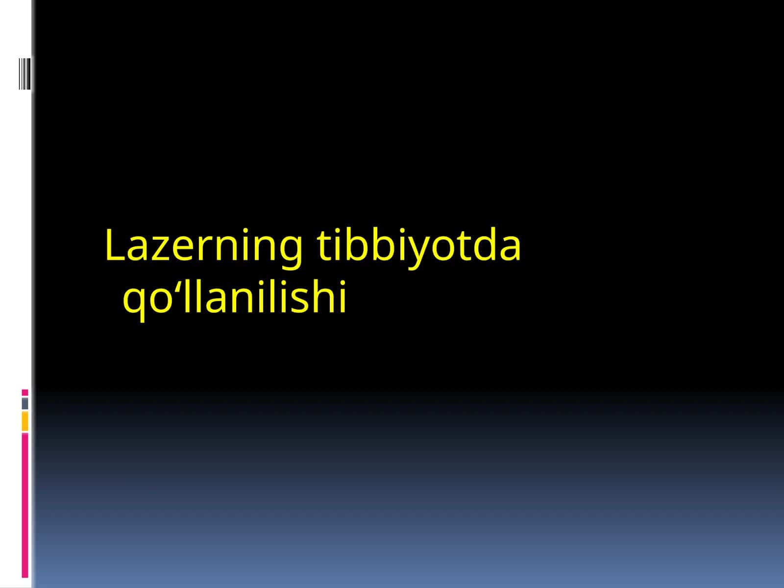 Lazerning tibbiyotda qo‘llanilishi