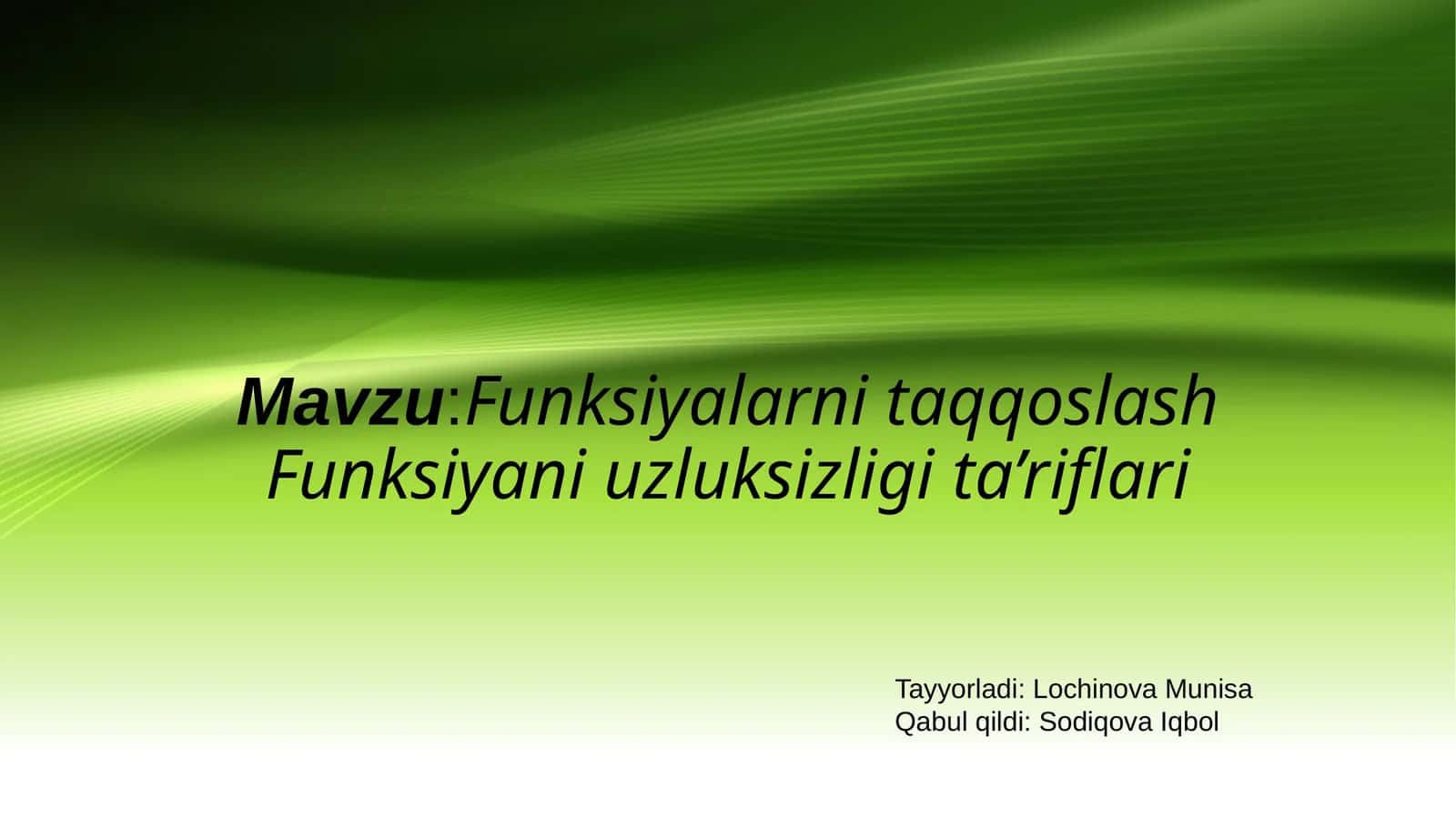Funksiyalarni taqqoslashFunksiyani uzluksizligi ta’riflari
