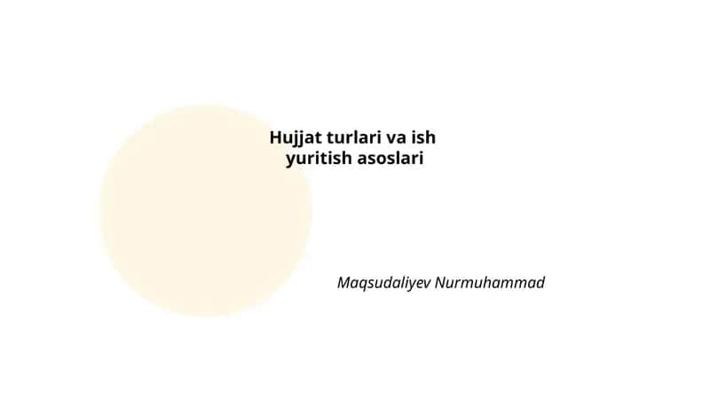 Hujjat turlari va ishyuritish asoslari