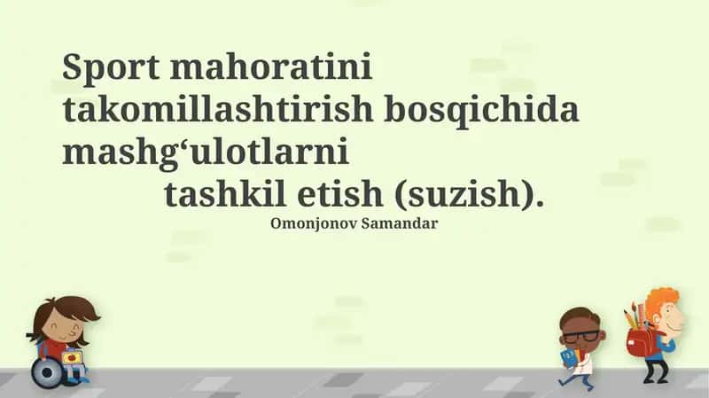 Sport mahoratini takomillashtirish bosqichida mashg‘ulotlarni tashkil etish (suzish)