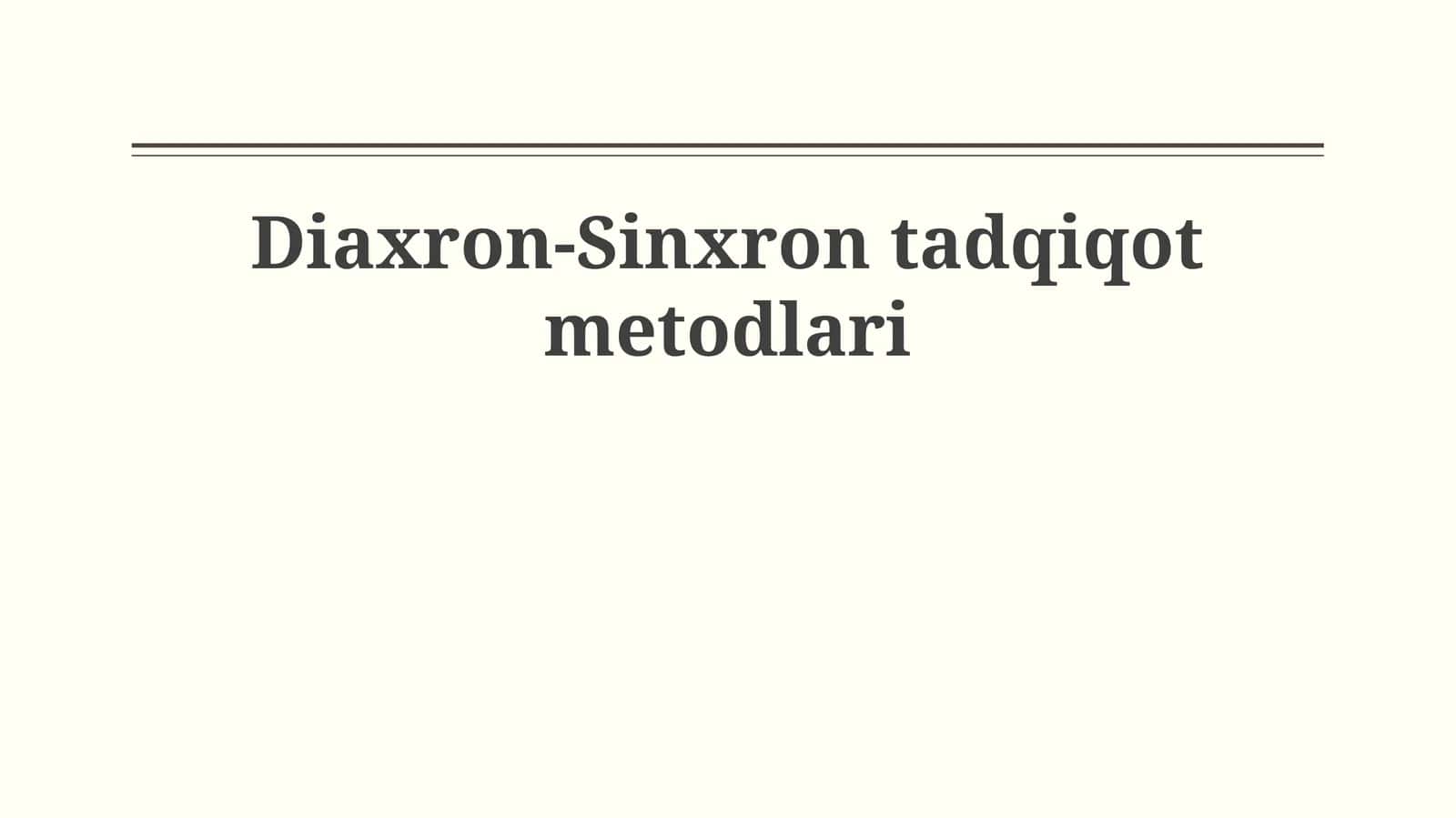 Diaxron-Sinxron tadqiqot metodlari