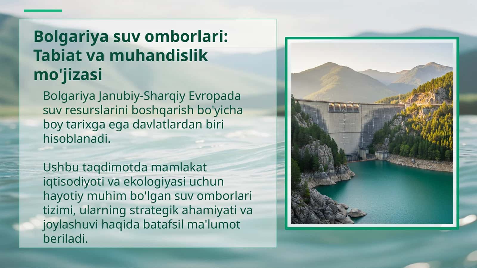 Bolgariya suv omborlari: Tabiat va muhandislik mo'jizasi