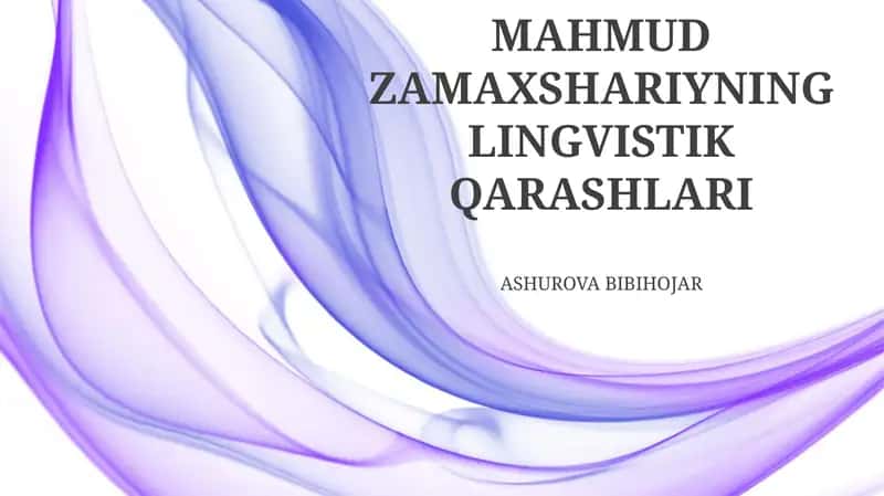 MAHMUD ZAMAXSHARIYNING LINGVISTIK QARASHLARI