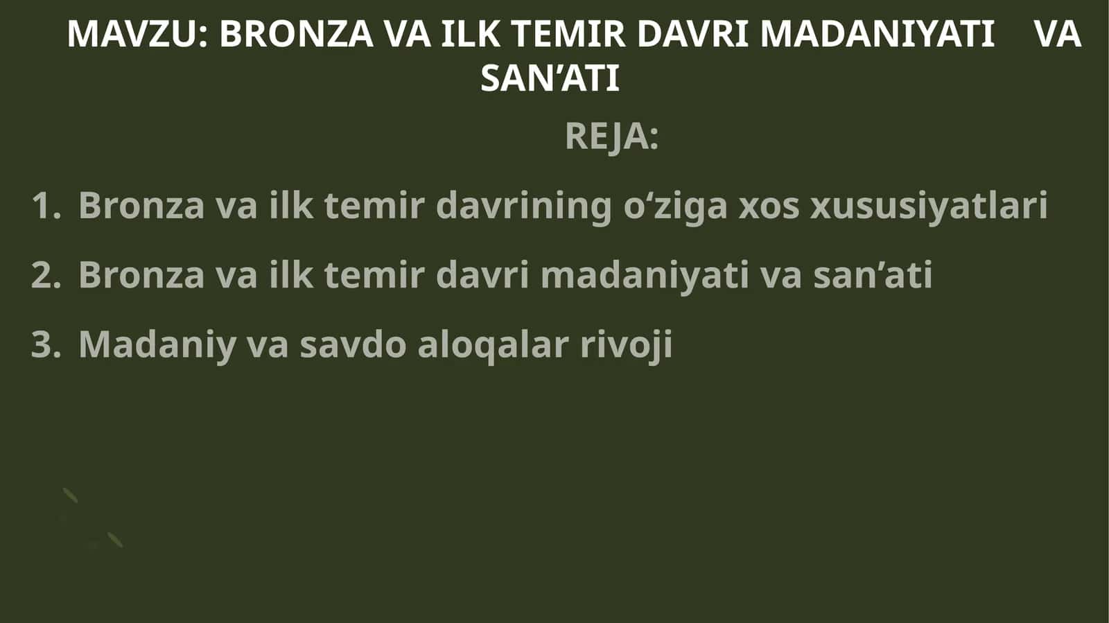BRONZA VA ILK TEMIR DAVRI MADANIYATI    VA SAN’ATI