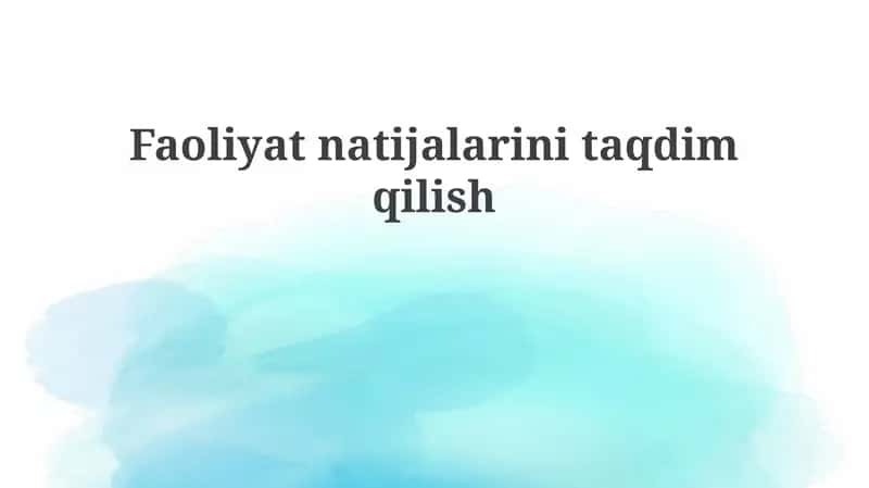 Faoliyat natijalarini taqdim qilish