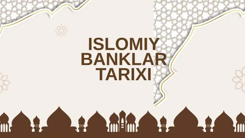 ISLOMIY BANKLAR TARIXI