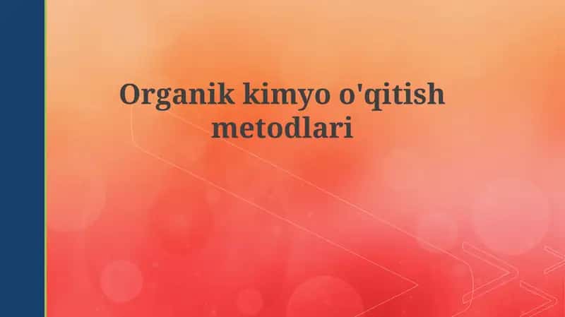 Organikkimyoo'qitishmetodlari