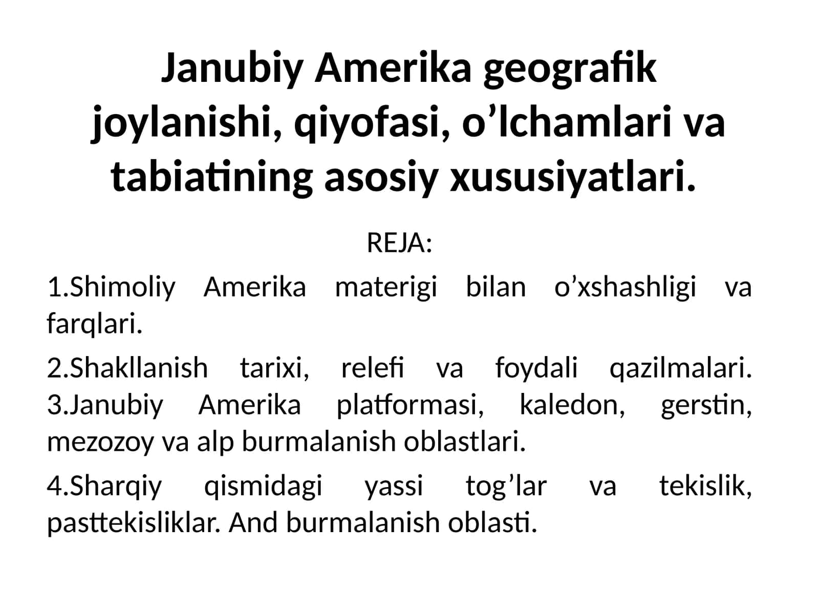 Janubiy Amerika geografik joylanishi, qiyofasi, o’lchamlari va tabiatining asosiy xususiyatlari