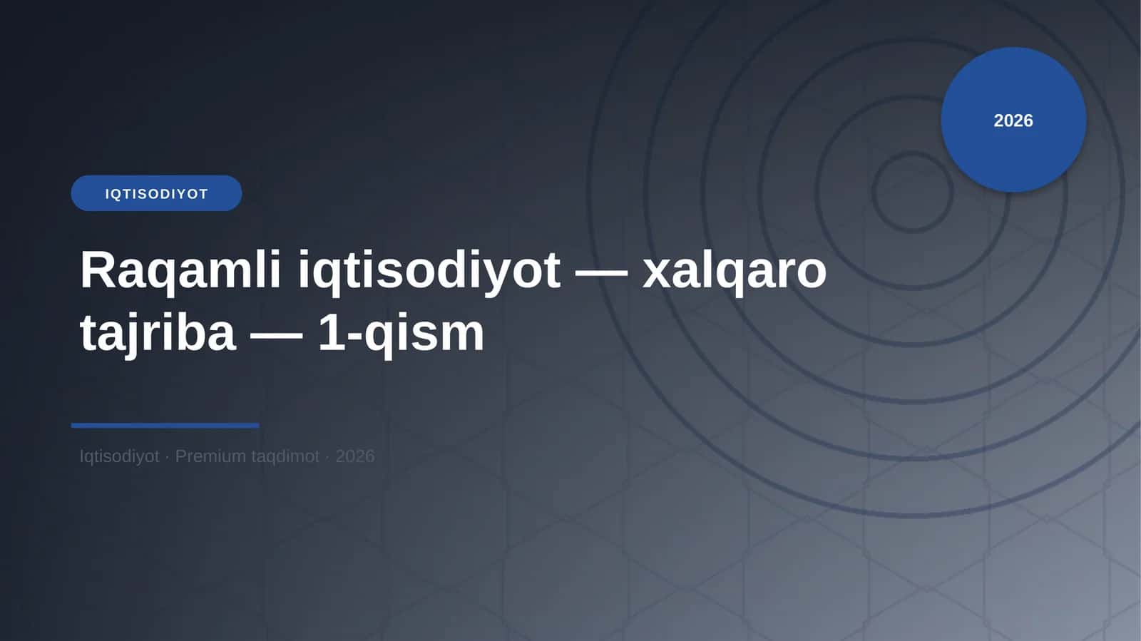 Raqamli iqtisodiyot — xalqaro tajriba — 1-qism