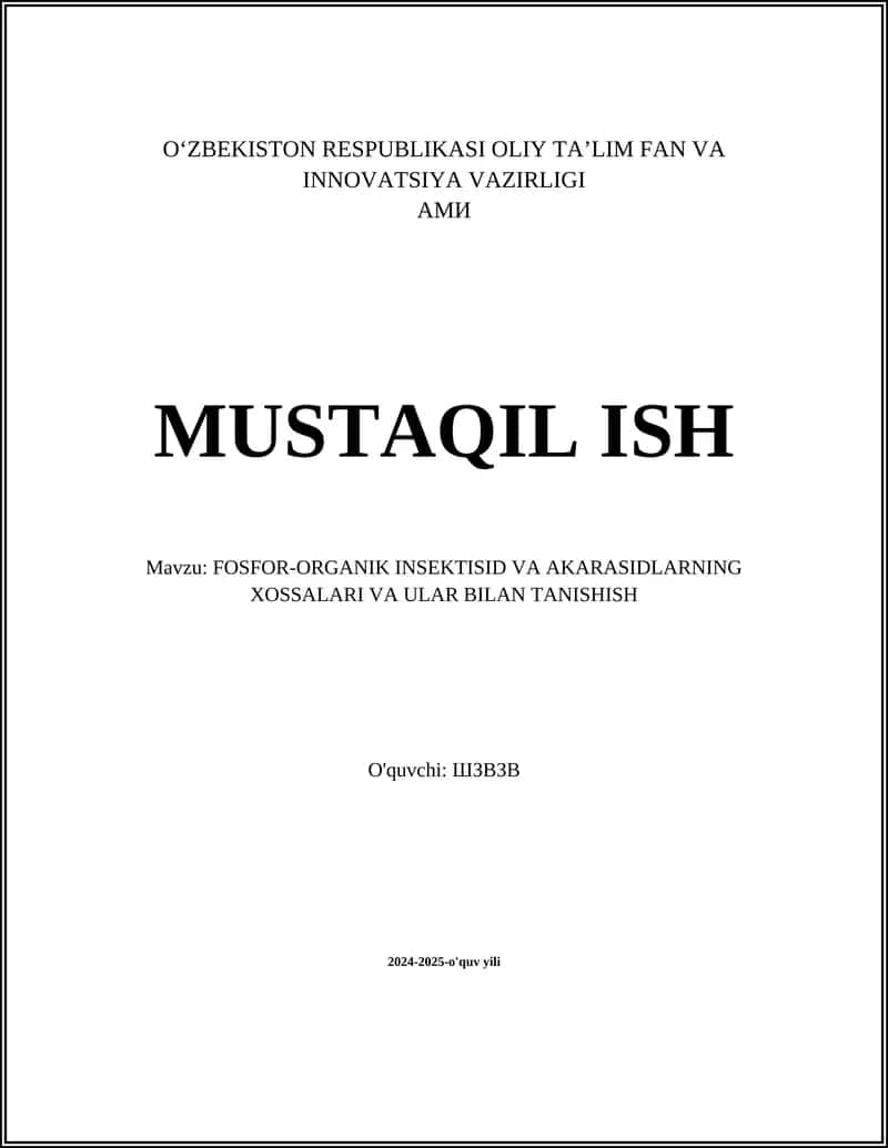 FOSFOR-ORGANIK INSEKTISID VA AKARASIDLARNING XOSSALARI VA ULAR BILAN TANISHISH
