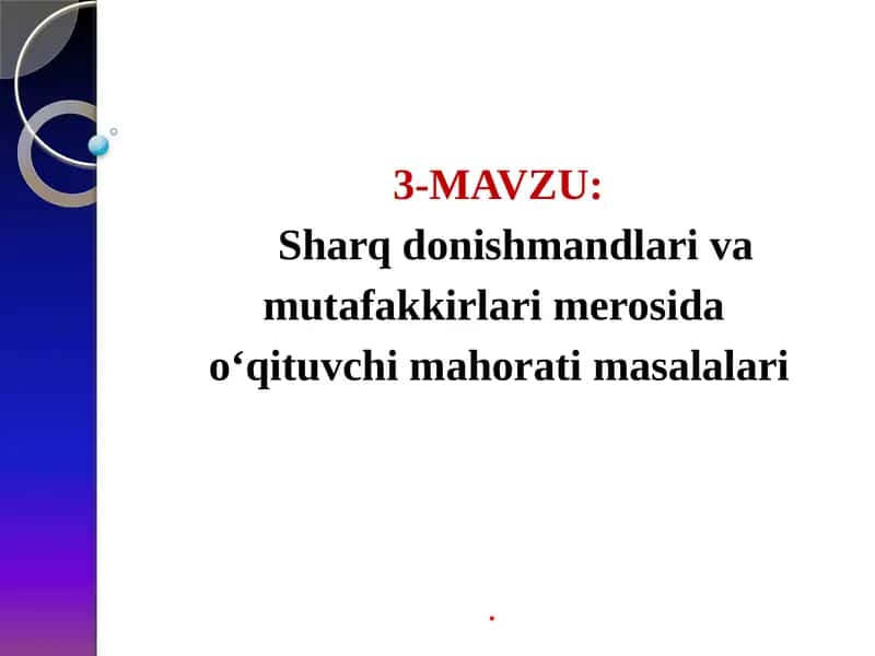 Sharq donishmandlari va mutafakkirlari merosidao‘qituvchi mahorati masalalari