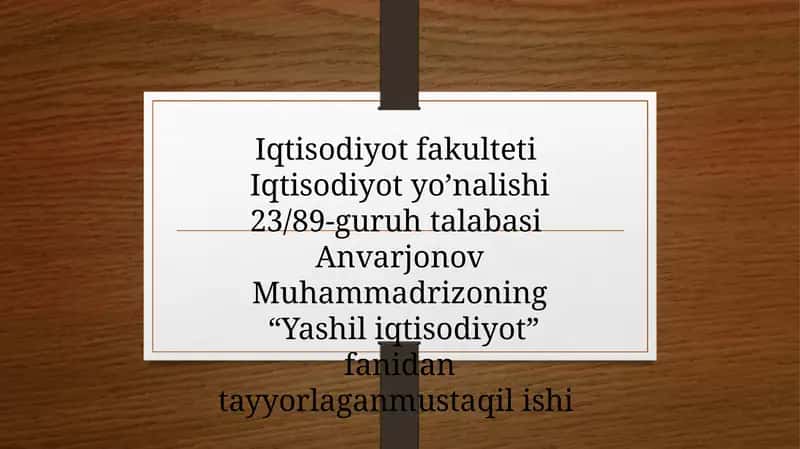“Yashil iqtisodiyot” konsepsiyasining mohiyati va rivojlanish bosqichlari