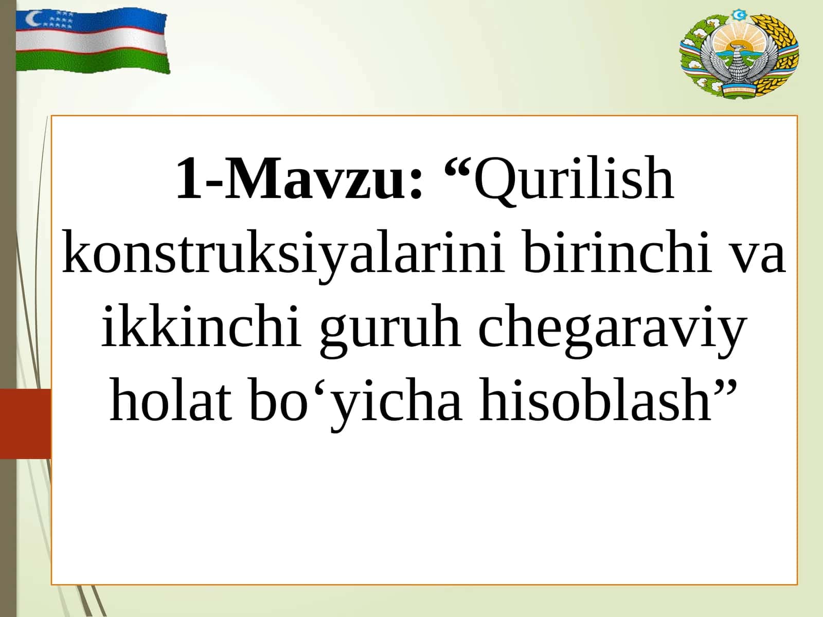 Qurilish konstruksiyalarini birinchi va ikkinchi guruh chegaraviy holat bo‘yichahisoblash