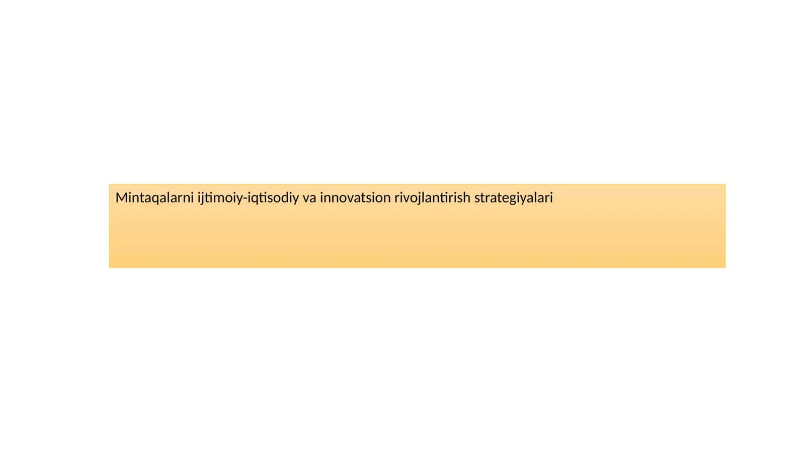 Mintaqalarni ijtimoiy-iqtisodiy va innovatsion rivojlantirish strategiyalari