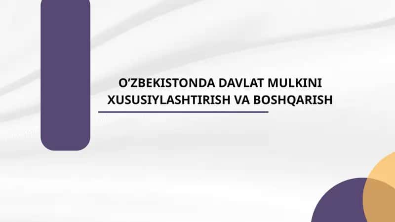 O’zbekistonda davlat mulkini xususiylashtirish va boshqarish