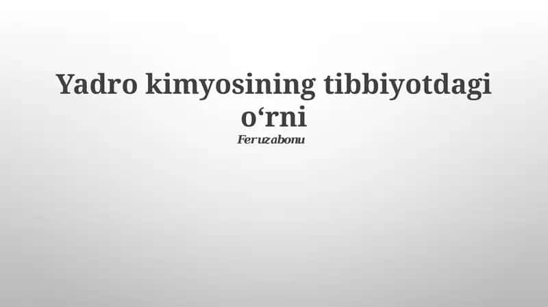 Yadro kimyosining tibbiyotdagi oʻrni