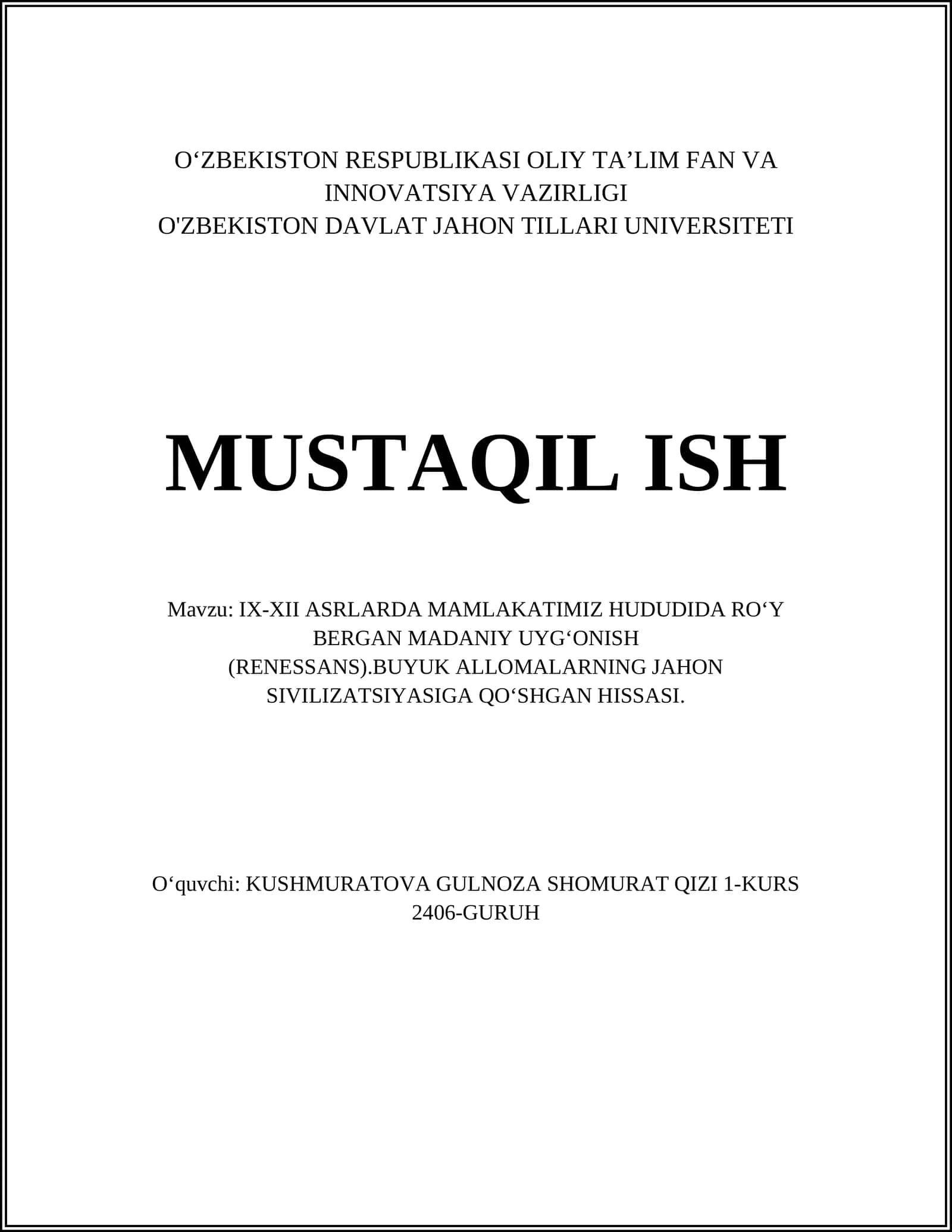 IX-XII ASRLARDA MAMLAKATIMIZ HUDUDIDA RO‘Y BERGAN MADANIY UYG‘ONISH (RENESSANS).BUYUK ALLOMALARNING JAHON SIVILIZATSIYASIGA QO‘SHGAN HISSASI