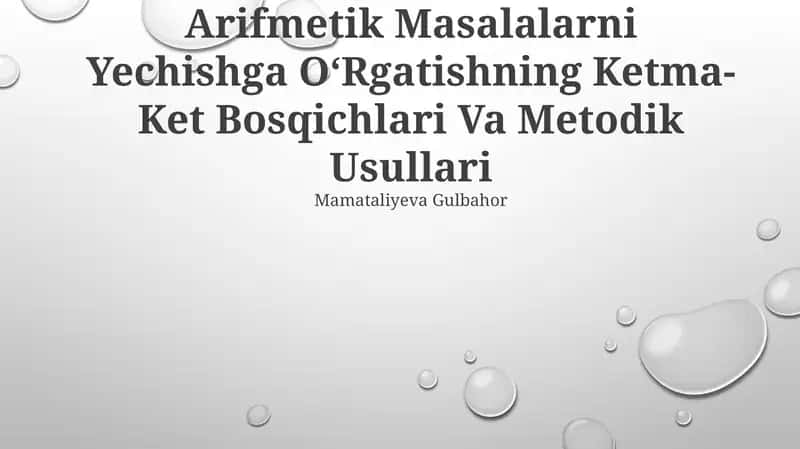 Arifmetik Masalalarni Yechishga O'rgatishning Ketma-Ket Bosqichlari Va Metodik Usullari