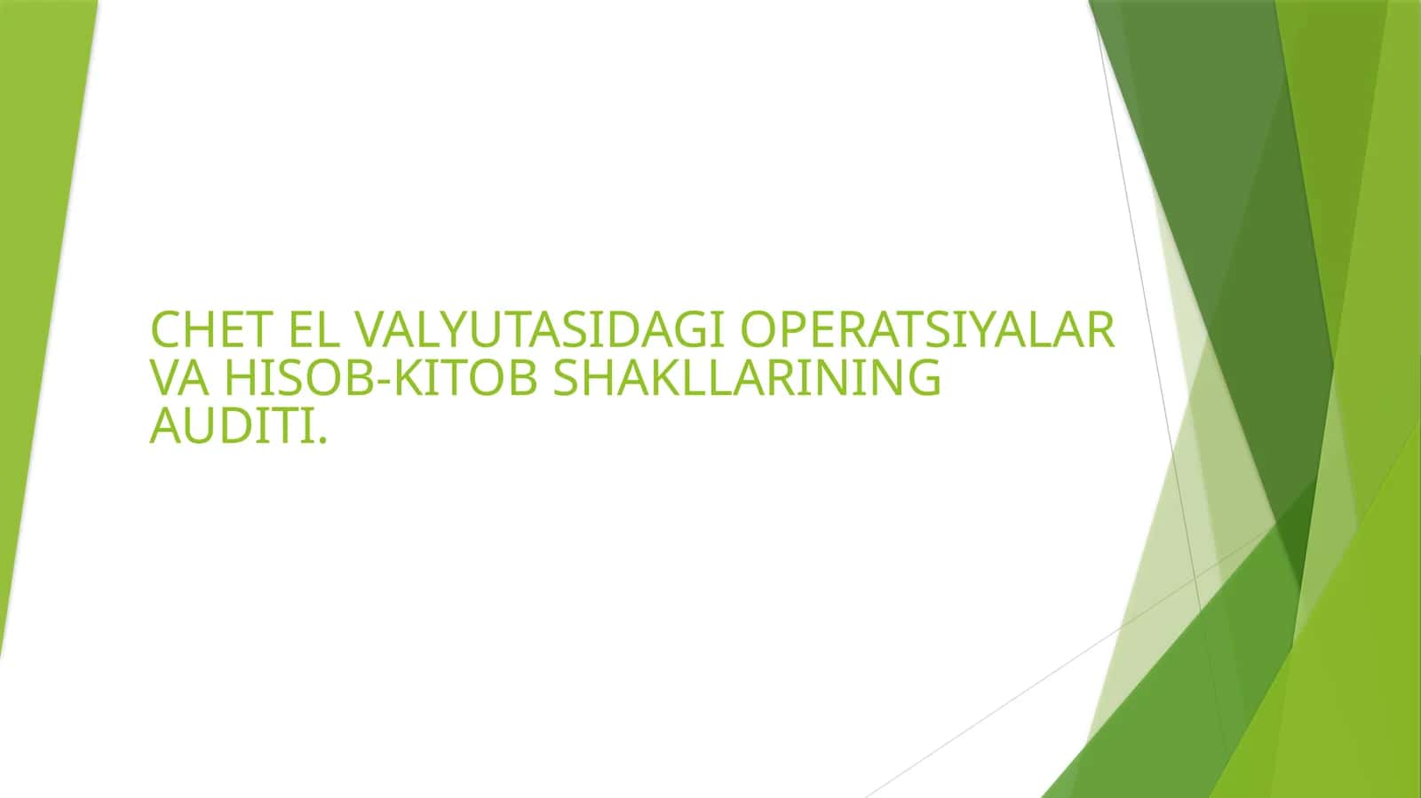 CHETEL VALYUTASIDAGI OPERATSIYALAR VA HISOB-KITOB SHAKLLARINING AUDITI