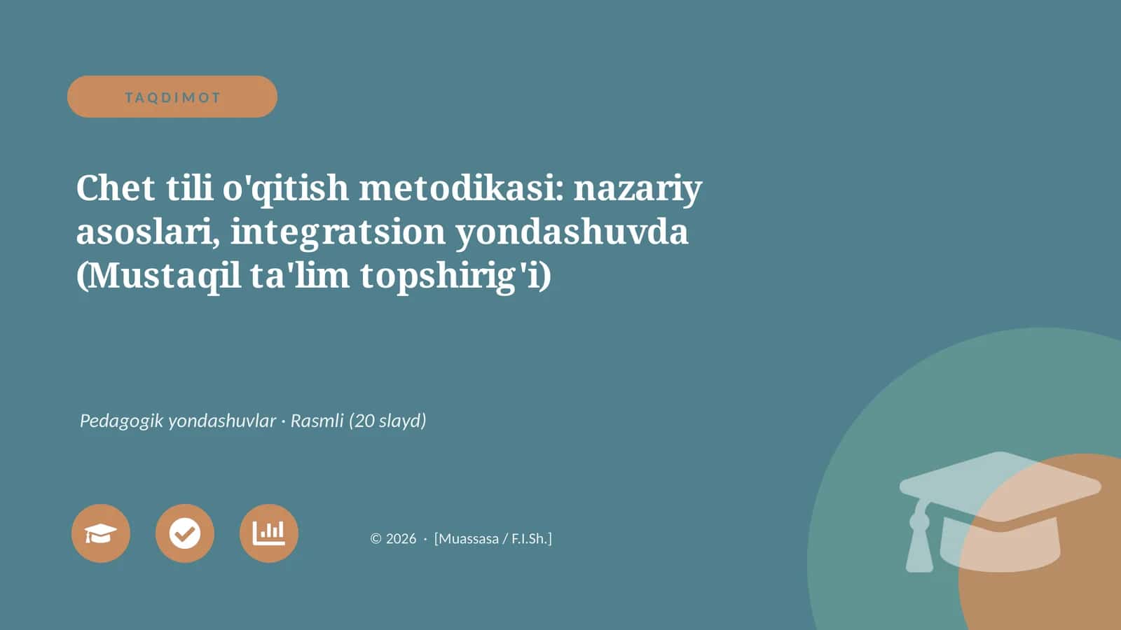 Chet tili o'qitish metodikasi: nazariy asoslari, integratsion yondashuvda (Mustaqil ta'lim topshirig'i)