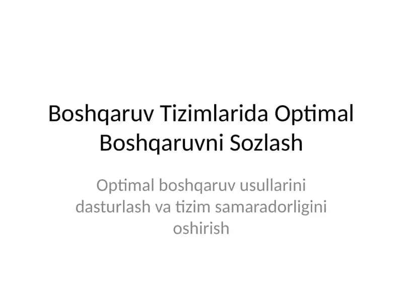 Boshqaruv Tizimlarida Optimal Boshqaruvni Sozlash