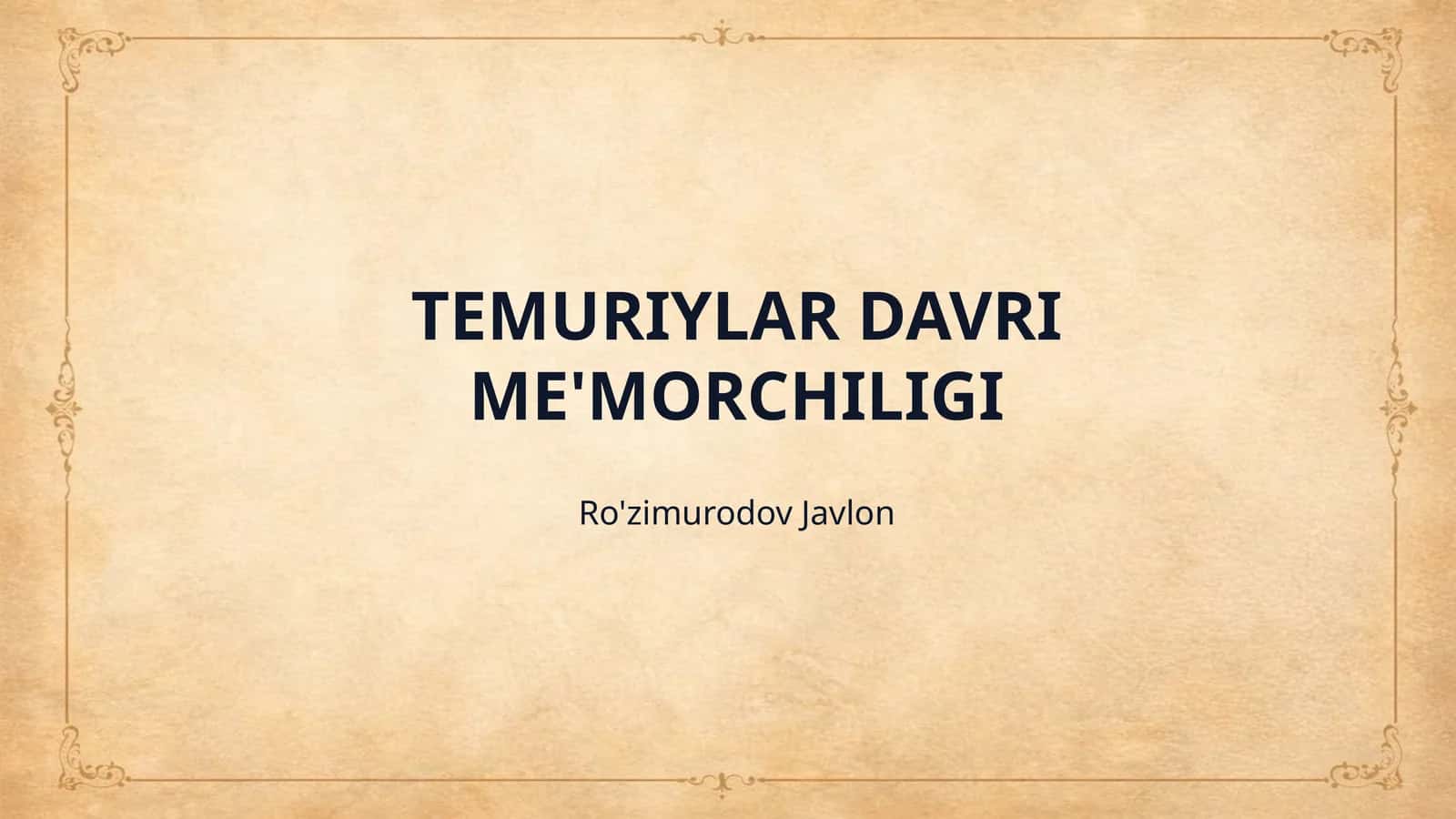 TEMURIYLAR DAVRI ME'MORCHILIGI