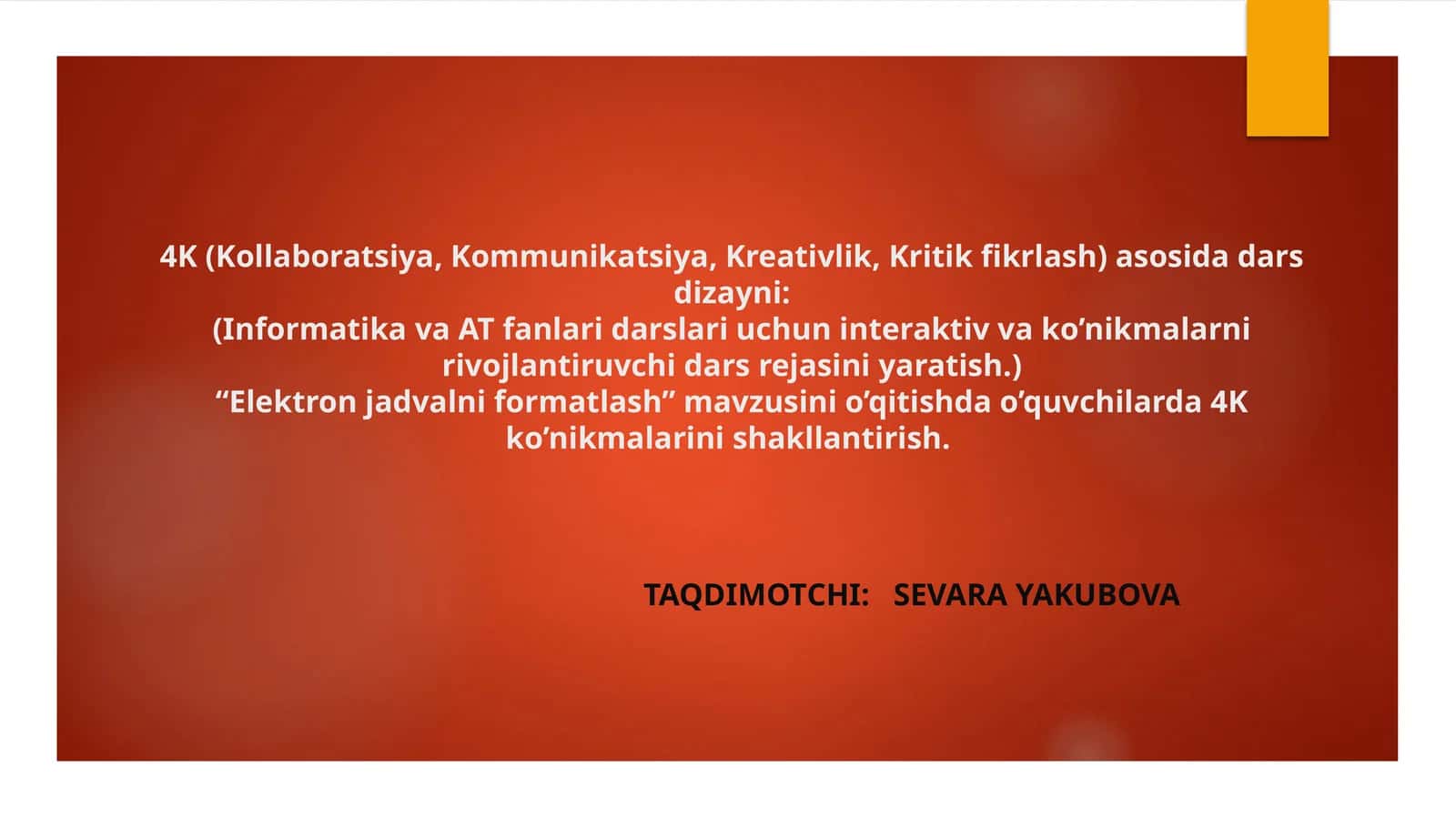4K (Kollaboratsiya, Kommunikatsiya, Kreativlik, Kritik fikrlash) asosida dars dizayni