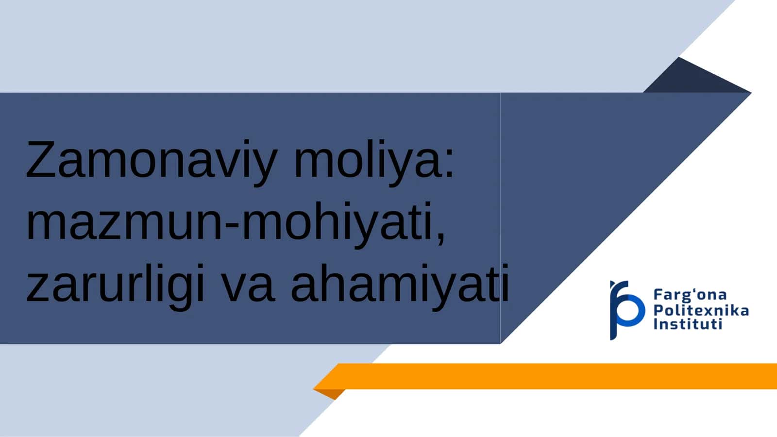 Zamonaviy moliya: mazmun-mohiyati, zarurligi va ahamiyati