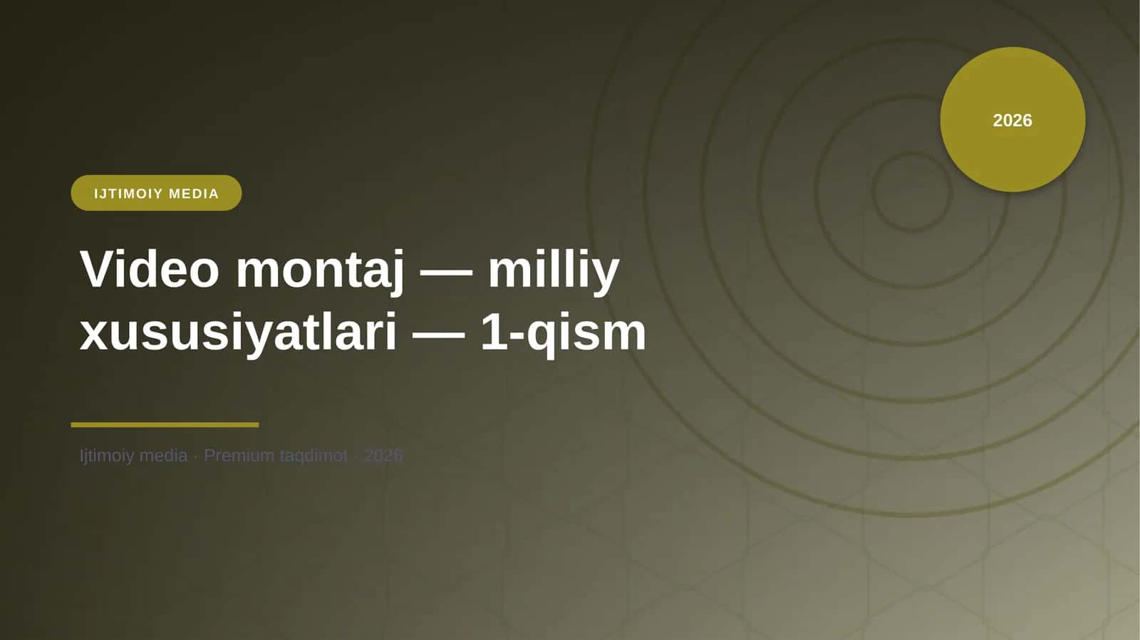 Video montaj — milliy xususiyatlari — 1-qism