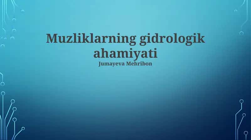 Muzliklarning gidrologik ahamiyati