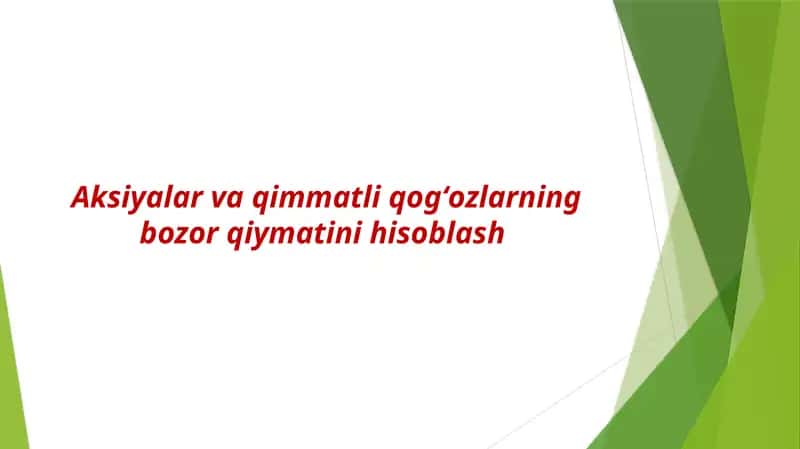 Aksiyalar va qimmatli qogʻozlarning bozor qiymatini hisoblash