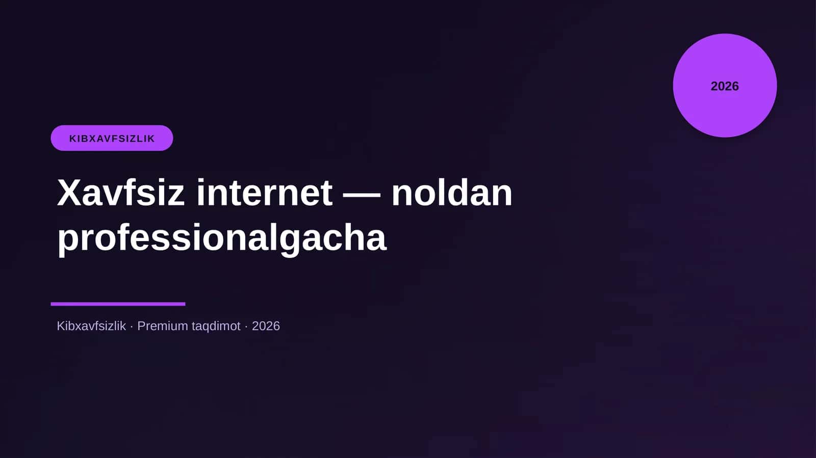 Xavfsiz internet — noldan professionalgacha