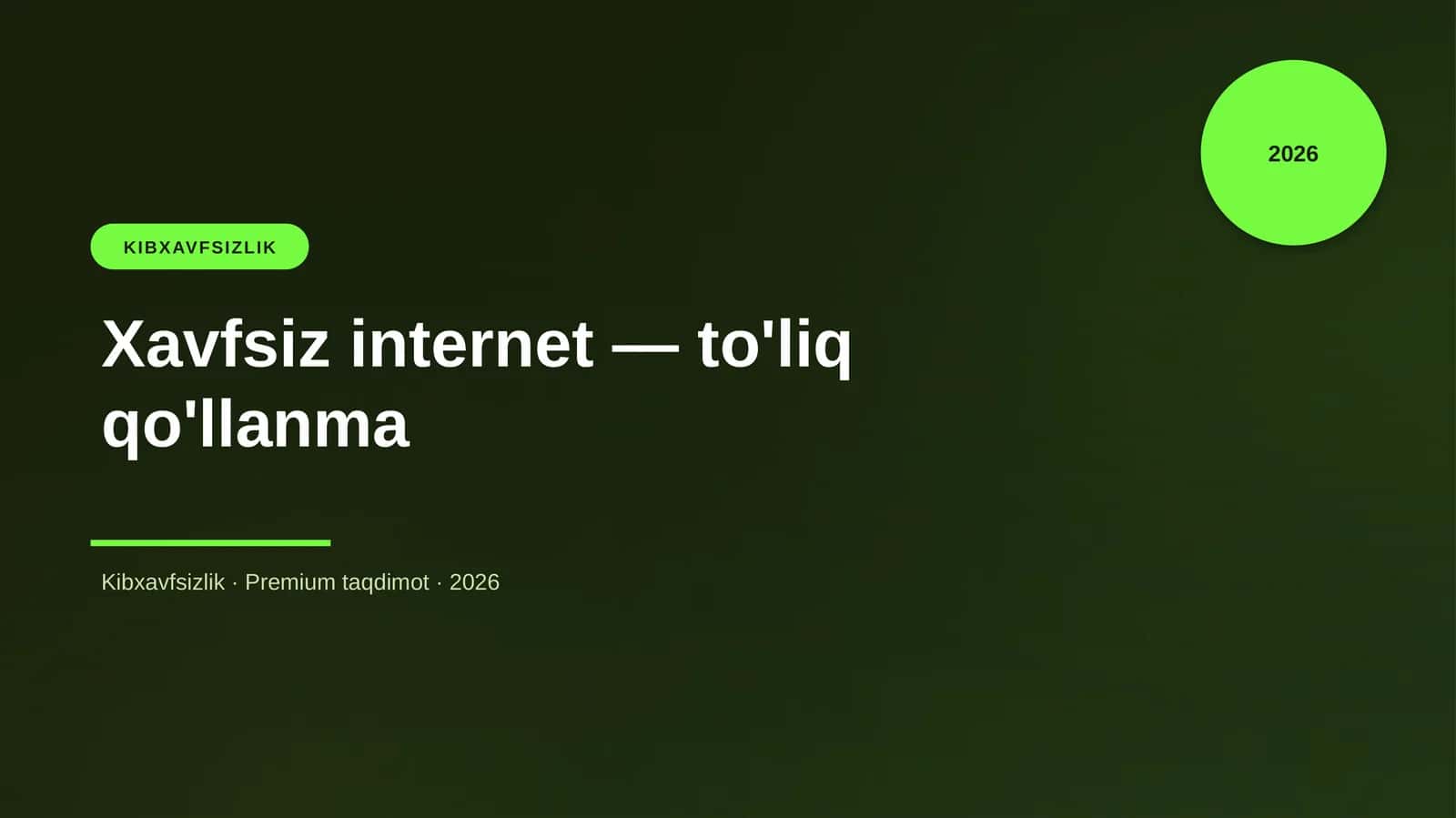 Xavfsiz internet — to'liq qo'llanma