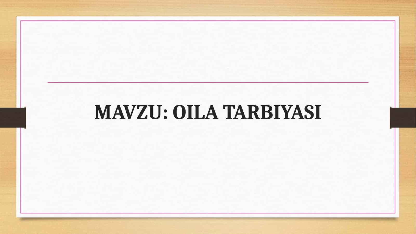 OILA TARBIYASI