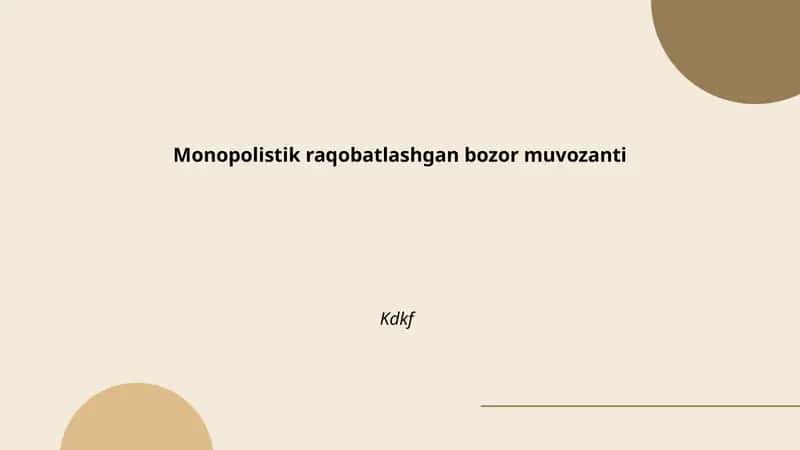 Monopolistik raqobatlashgan bozor muvozanti