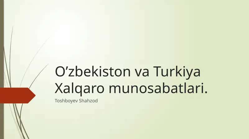 O’zbekiston va Turkiya Xalqaro munosabatlari