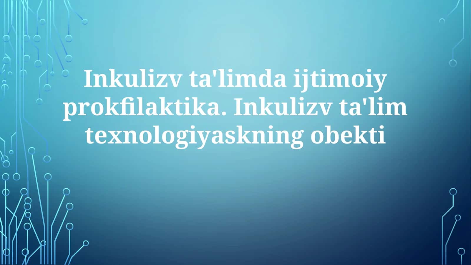 Inklyuziv Ta'limda Ijtimoiy Profilaktika