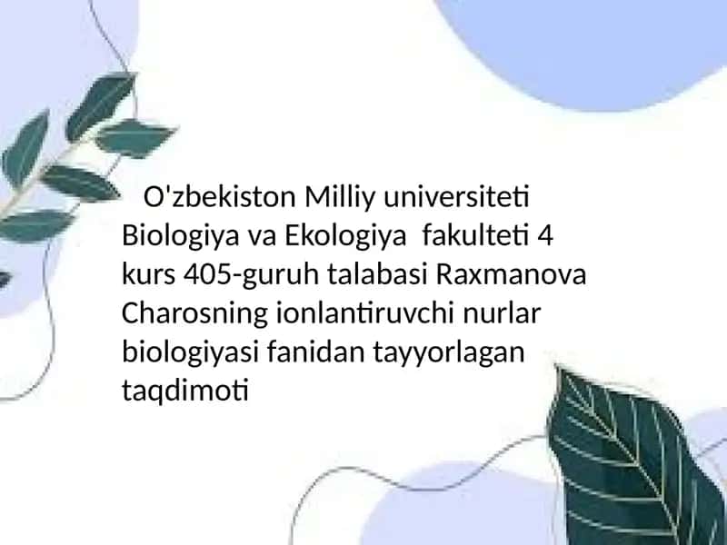 Raxmanova Charosning ionlantiruvchi nurlar biologiyasi