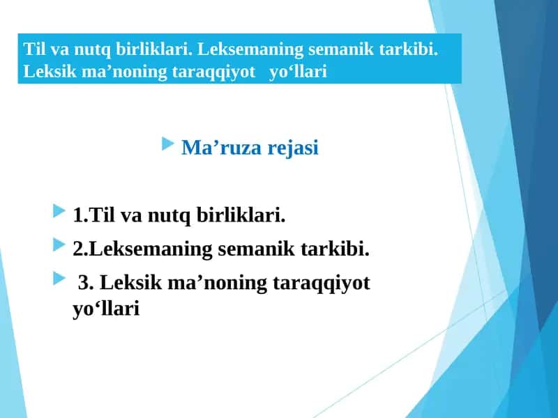 Til va nutq birliklari. Lеksеmаning sеmаnik tаrkibi. Lеksik mа’nоning tаrаqqiyot yo‘llаri