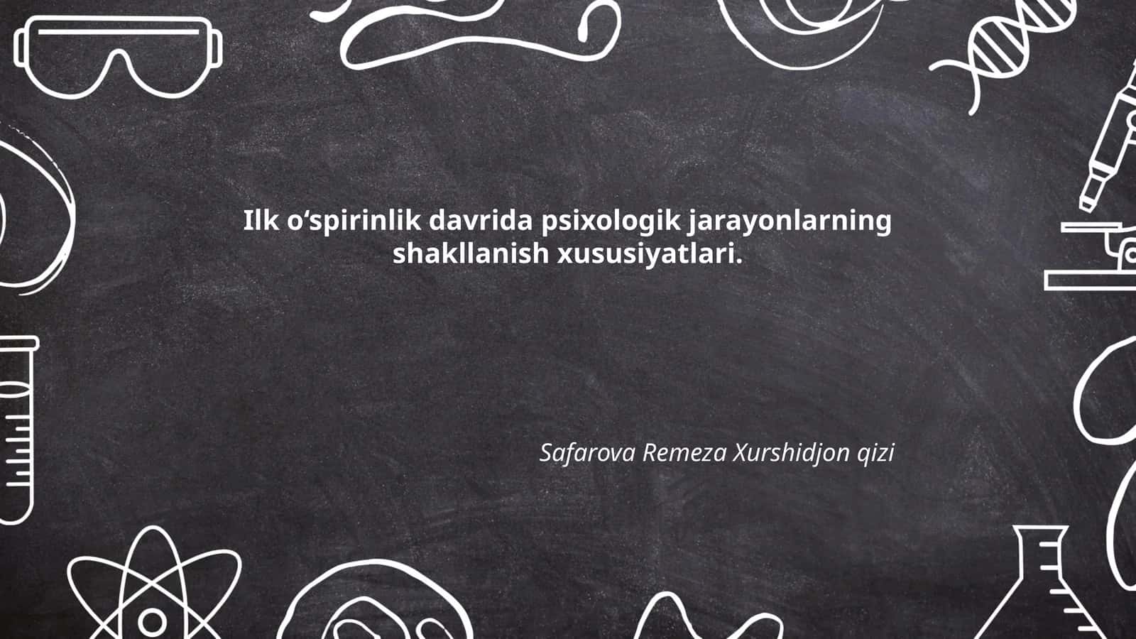 Psixologik jarayonlarning shakllanishi o'smirlik davrida