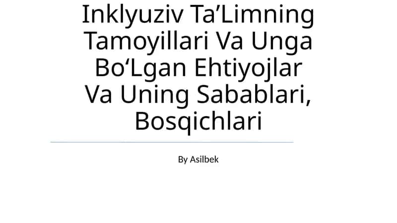Inklyuziv TaʼLimning Tamoyillari Va Unga BoʻLgan Ehtiyojlar Va Uning Sabablari, Bosqichlari