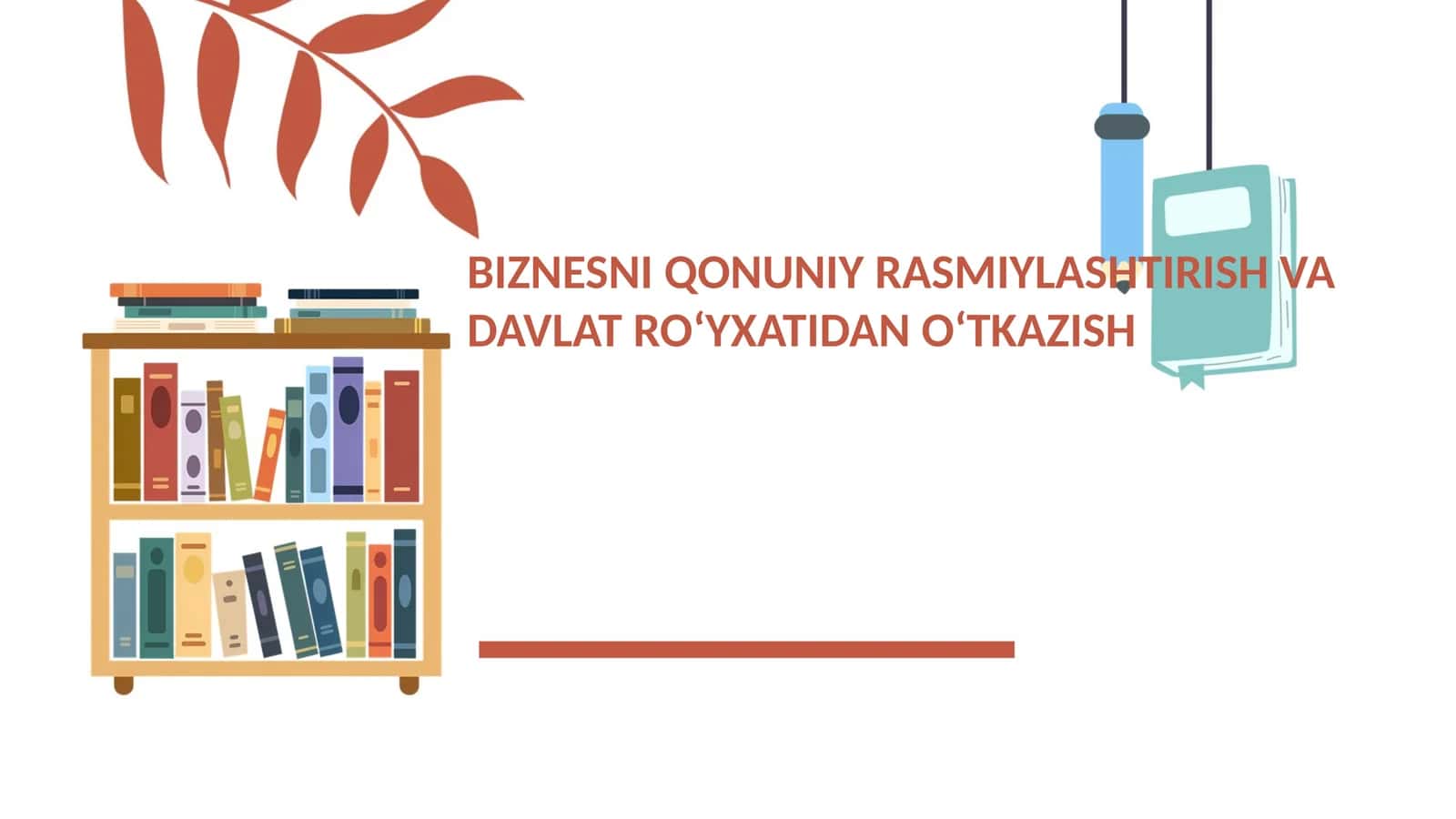 Biznesni Qonuniy Rasmiylashtirish va Davlat Roʻyxatidan Oʻtkazish