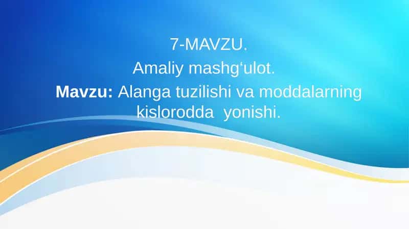 Mavzu:Alanga tuzilishi va moddalarning kislorodda yonishi